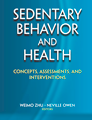Sedentary Behavior and Health: concepts, assessments and interventions